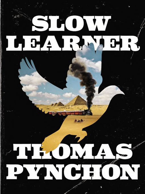 Title details for Slow Learner by Thomas Pynchon - Wait list
